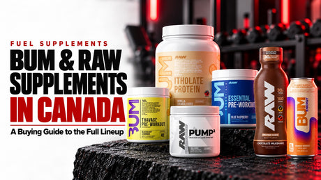 BUM & RAW supplements in Canada buying guide: Itholate whey isolate, Thavage, Essential and Pump2 pre-workouts, Raw protein shake and Bum Energy